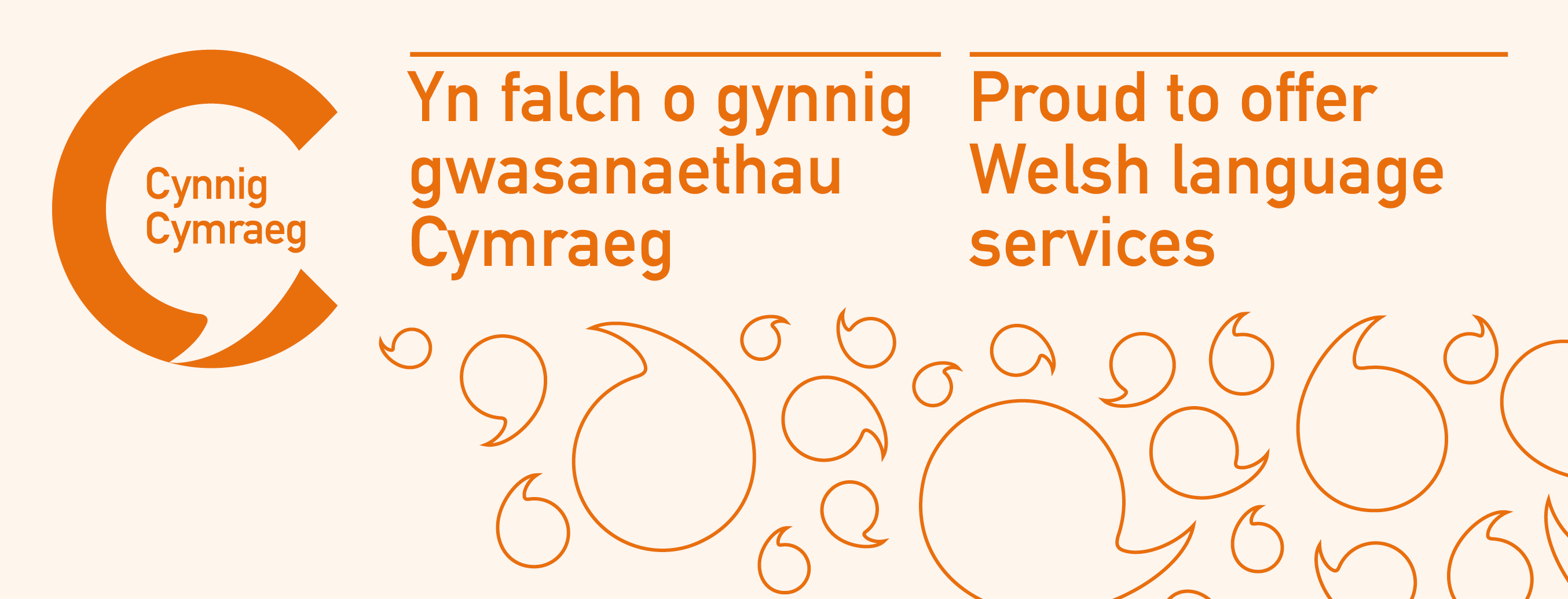 Cynnig Cymraeg certification. We are proud to offer Welsh Language Services.